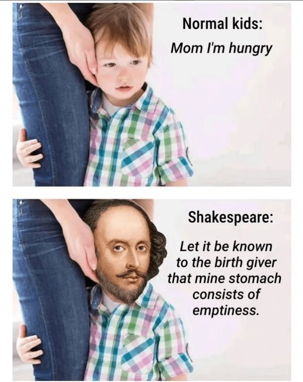 Normal kids mom i'm hungry shakespeare let it be known to the birth giver that m