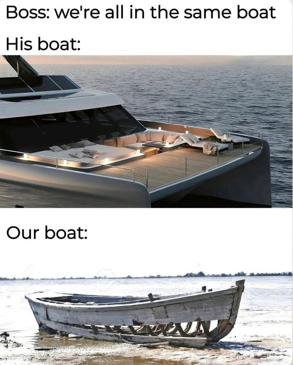 Boss we're all in the same boat his boat our boat