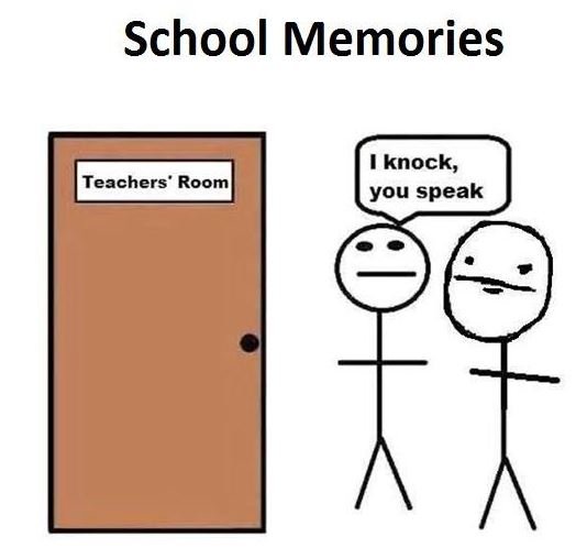 School memories knock, you speak teachers room