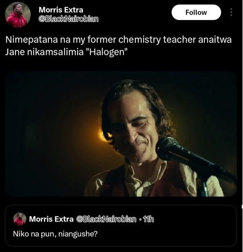 Morris extra blacknairobian follow nimepatana na my former chemistry teacher ana