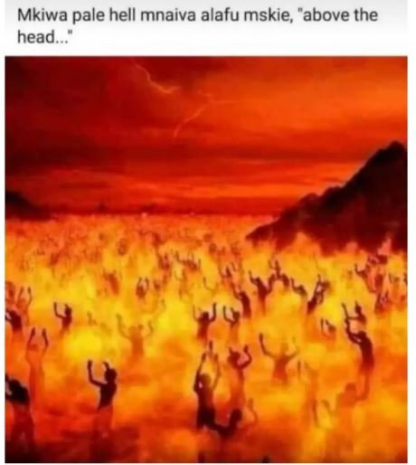 Mkiwa pale hell mnaiva alafu mskie above the head.