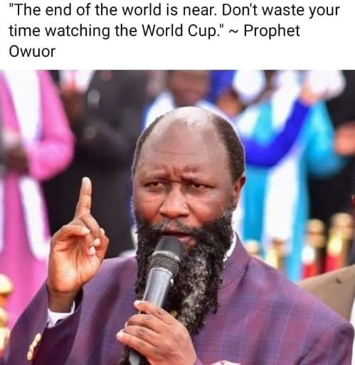 The end of the world is near. don't waste your time watching the world cup proph
