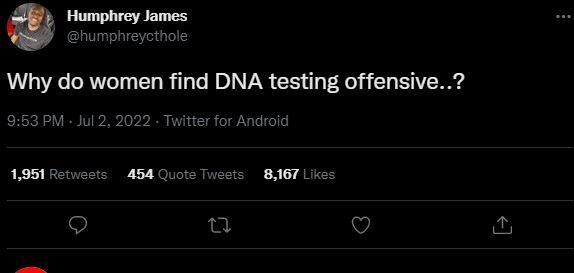 Humphrey james humphreycthole why do women find dna testing offensive.? 9.53 pm