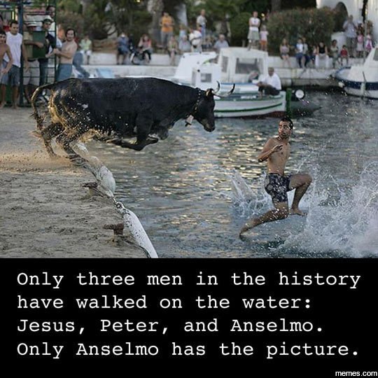 Only three men in the history have walked on the water jesus , peter , and ansel