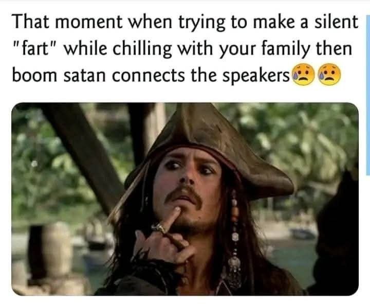 That moment when trying to make a silent fart while chilling with your family th