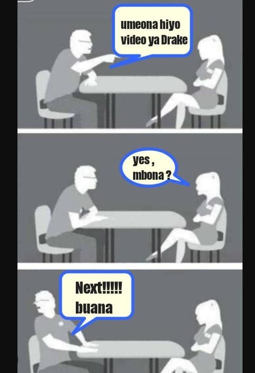 Umeona hiyo video ya drake yes , mbona nextulyy! buana