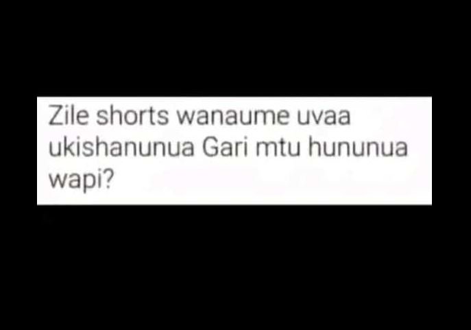 Zile shorts wanaume uvaa ukishanunua gari mtu hununua wapi?