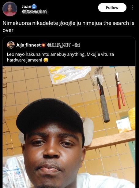 Joan iswaubu follow nimekuona nikadelete google ju nimejua the search is over ju
