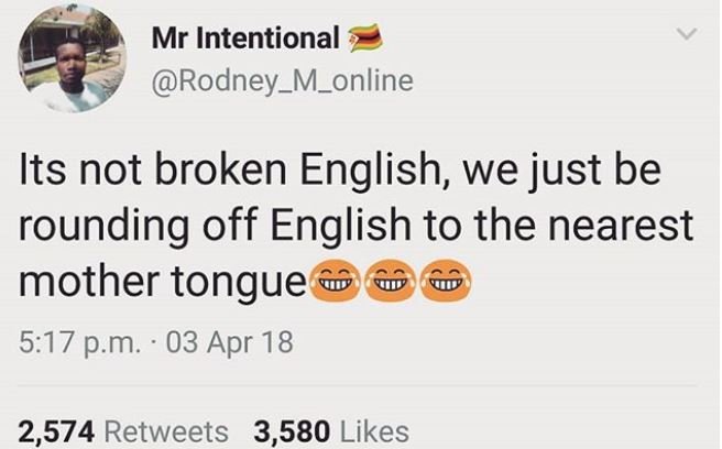 Mr intentional rodney_m_online its not broken english we just be rounding off en