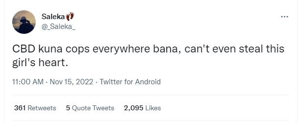 Saleka saleka _ cbd kuna cops everywhere bana, can't even steal this girl's hear