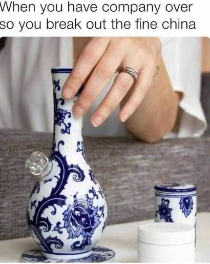 When you have company over so you break out the fine china