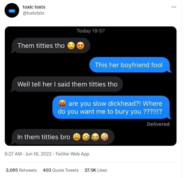 Toxic texts toxictxts today 19.57 them titties tho this her boyfriend fool well