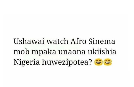 Ushawai watch afro sinema mob mpaka unaona ukiishia nigeria huwezipotea?