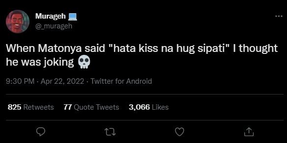 Murageh _murageh when matonya said hata kiss na hug sipati thought he was joking