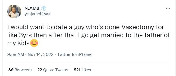 Njambi njambifever would want to date a guy who's done vasectomy for like 3yrs t