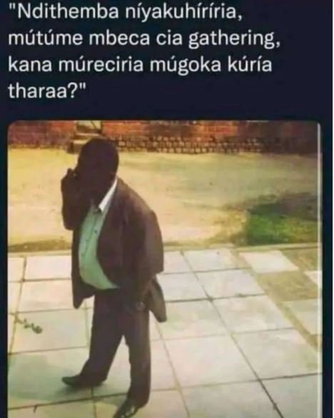 'ndithemba níyakuhíríria, mutáme mbeca cia gathering, kana mureciria mugoka kurí