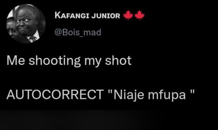 Kafangi junior bois_mad me shooting my shot autocorrect niaje mfupa