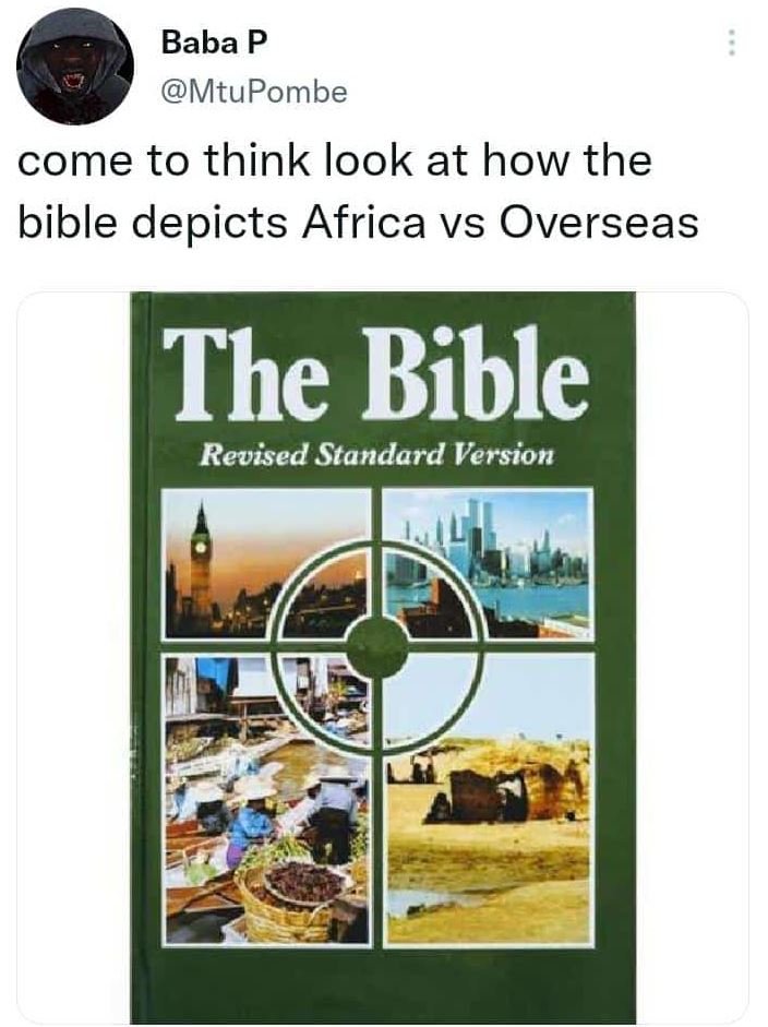 Baba p mtupombe come to think look at how the bible depicts africa vs overseas t