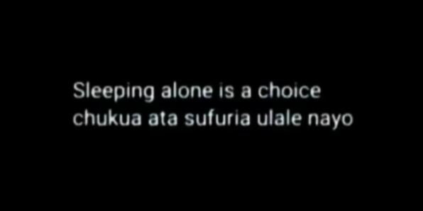 Sleepıng alone ıs a choice chukua ata sufurıa ulale nayo