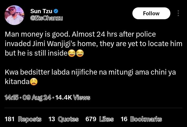 Sun tzu iischanzu follow man money is good. almost 24 hrs after police invaded j