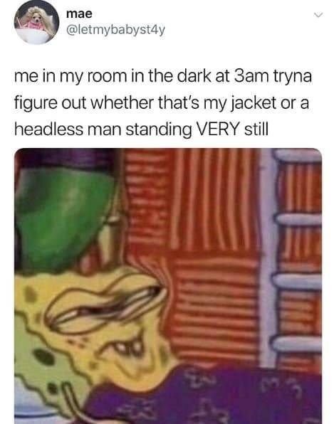 Mae letmybabyst4y me in my room in the dark at 3am tryna figure out whether that