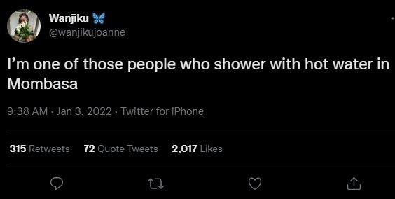 Wanjiku wanjikujoanne im one of those people who shower with hot water in mombas