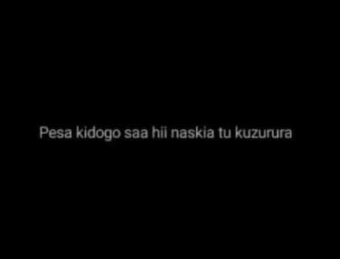 Pesa kidogo saa hil naskia tu kuzurura