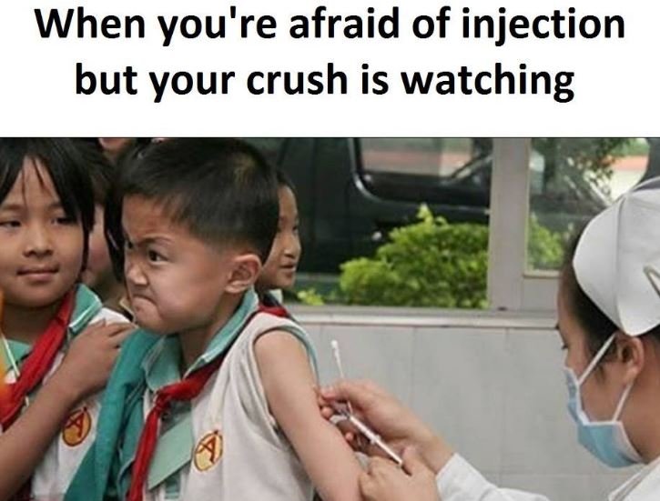 When you're afraid of injection but your crush is watching
