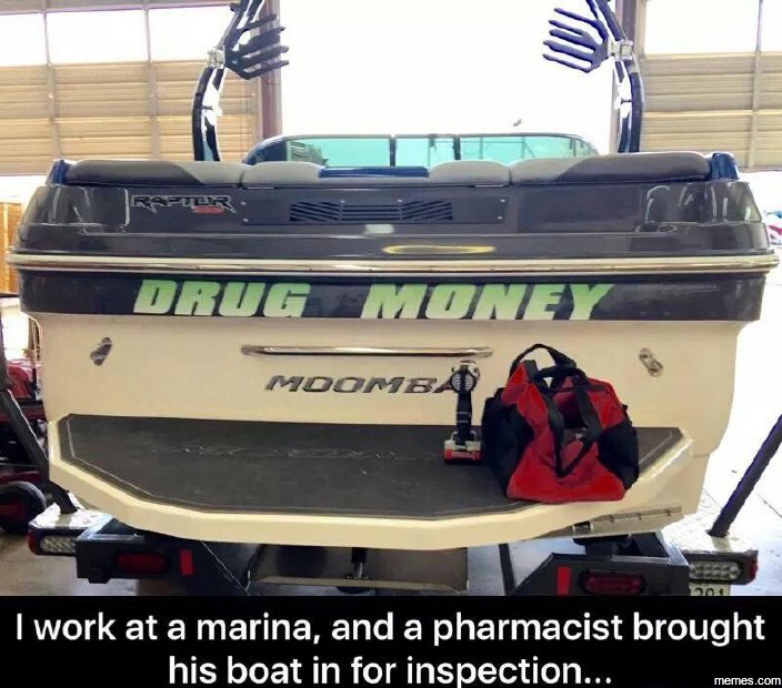Droi muney mdombd work at a marina and a pharmacist brought his boat in for insp