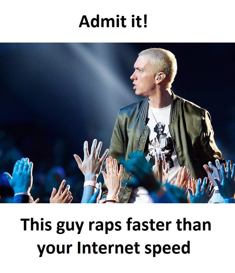 Admit it! this guy raps faster than your internet speed