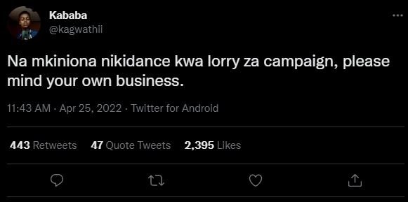Kababa kagwathii na mkiniona nikidance kwa lorry za campaign, please mind your o
