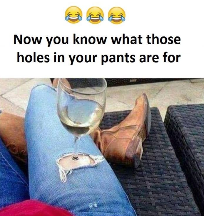 Now you know what those holes in your pants are for