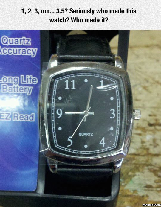 1,2, 3, um... 3.5? seriously who made this watch? who made it? uatz iccuracy ong