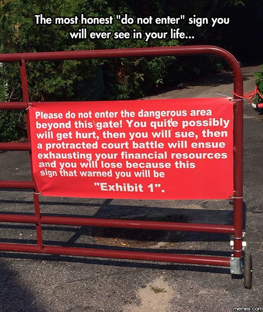 The most honest 'do not enter sign you will ever see in your life_ please do not