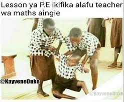 Lesson ya pe ikifika alafu teacher wa maths aingie kayveneluke