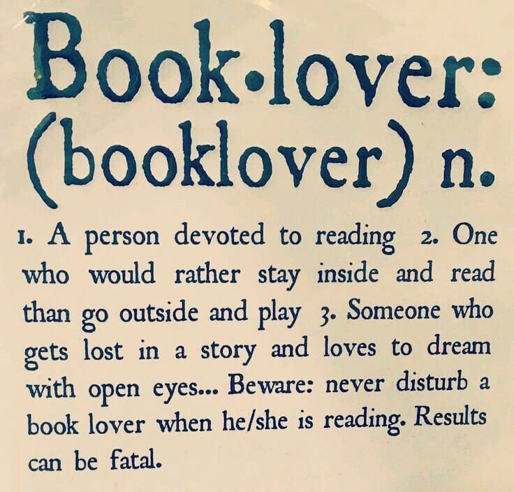Book lover booklover n. i. a person devoted to reading 2, one who would rather s