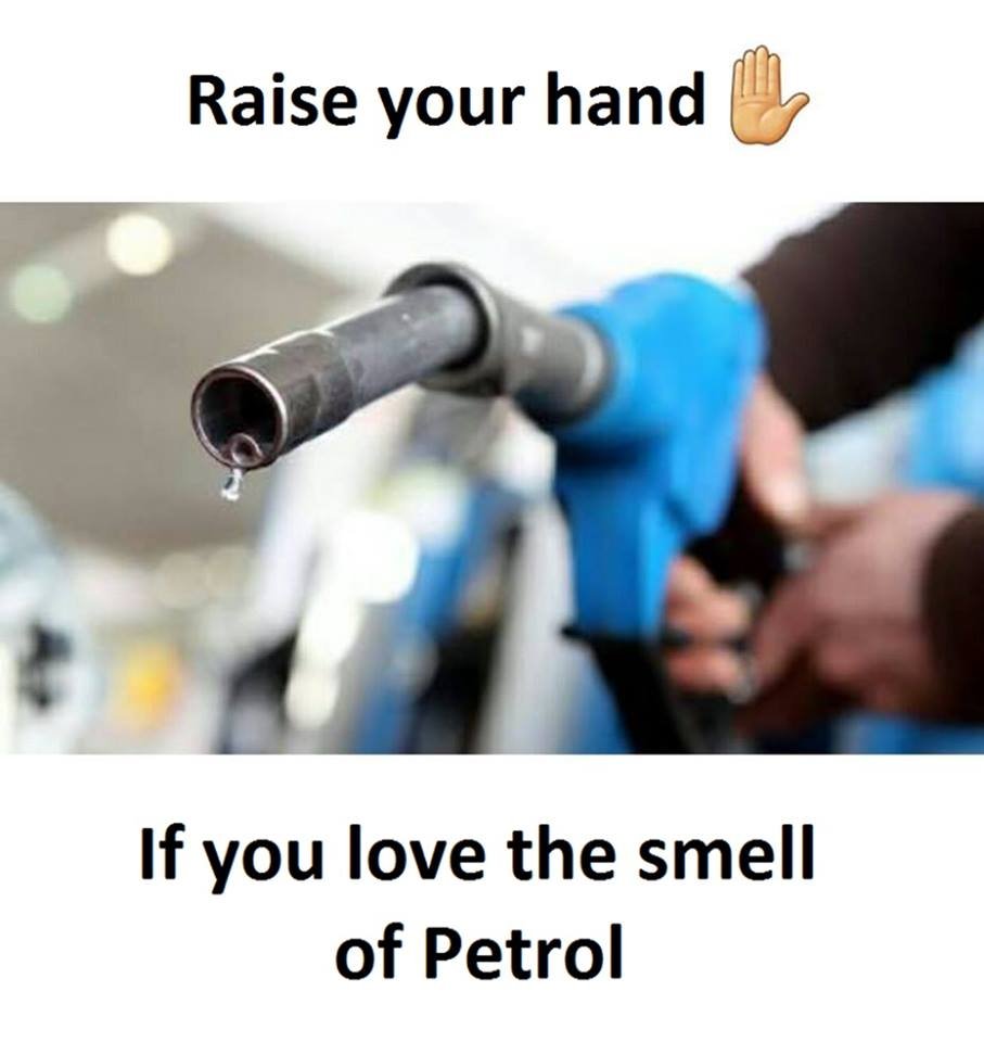 Raise your hand if you love the smell of petrol