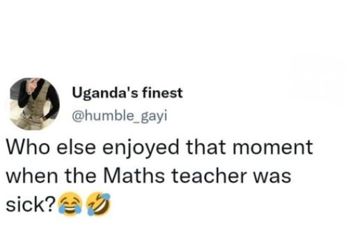 Uganda's finest humble_gayi who else enjoyed that moment when the maths teacher
