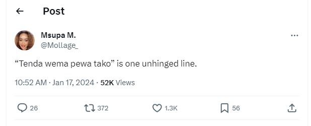 Post msupa m. mollage 'tenda wema pewa tako is one unhinged line. 10.52 am . jan