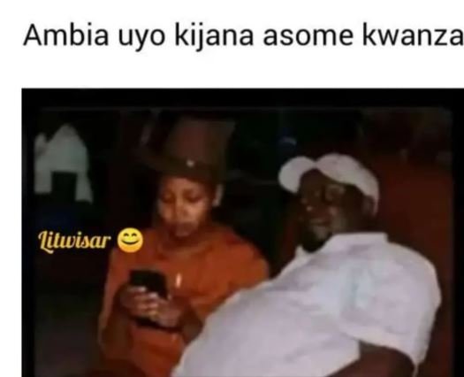 Ambia uyo kijana asome kwanza jitwisar