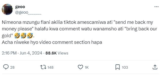 Geoo geoo nimeona mzungu flani akilia tiktok amescamiwa ati send me back my mone