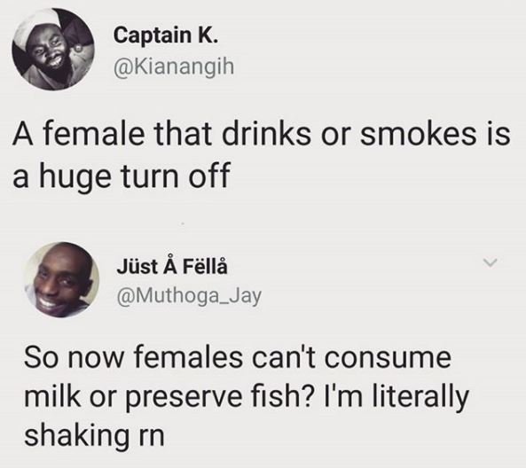 Captain k kianangih female that drinks or smokes is a huge turn off jüst b fëllä