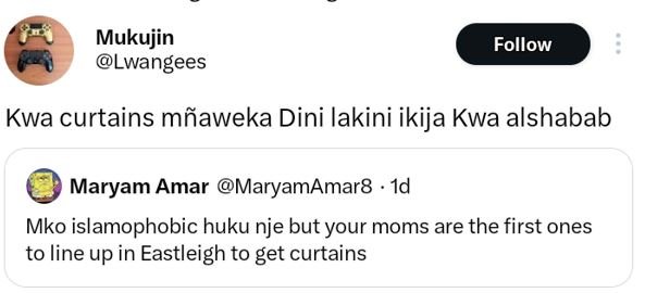 Mukujin lwangees follow kwa curtains mñaweka dini lakini ikija kwa alshabab mary