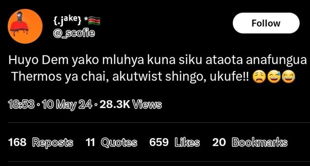 Jake scofie follow huyo dem yako mluhya kuna siku ataota anafungua thermos ya ch