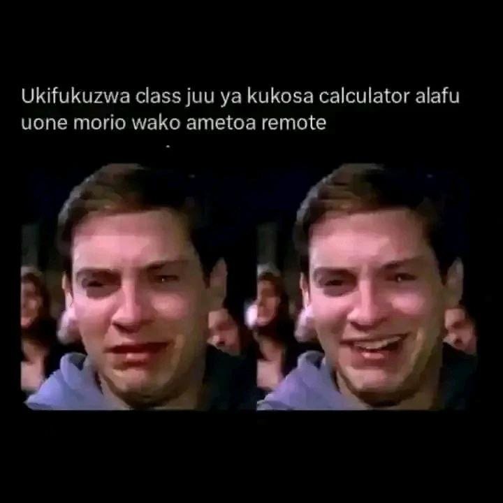Ukifukuzwa class juu ya kukosa calculator alafu uone morio wako ametoa remote