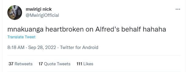 Mwirigi nick mwirigiofficial mnakuanga heartbroken on alfred's behalf hahaha tra