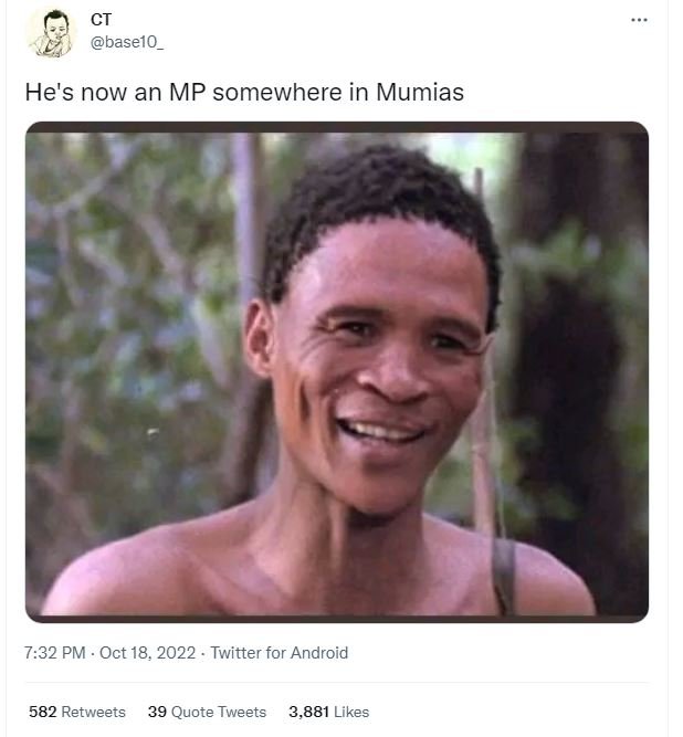 Ct base1o he's now an mp somewhere in mumias 7.32 pm oct 18, twitter for android