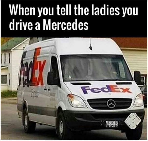 When you tell the ladies you drive a mercedes fedez