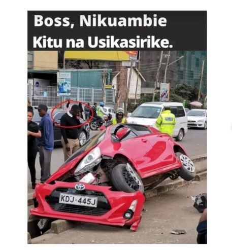 Boss, nikuambie kitu na usikasirike. kdj 445j