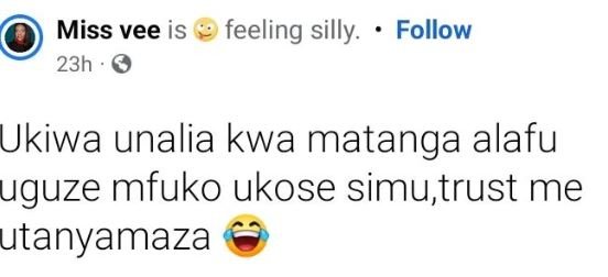 Miss vee is feeling silly. follow 23h ukiwa unalia kwa matanga alafu uguze mfuko